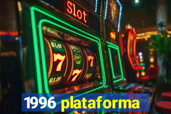 1996 plataforma